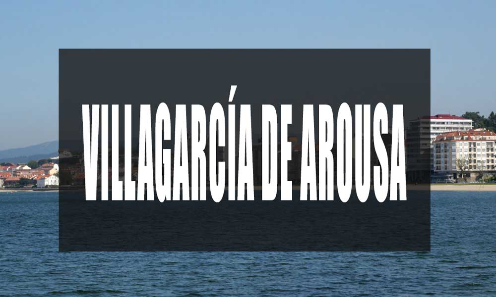 Que ver Villagarcía de Arousa